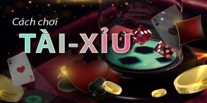 Cách Chơi Tài Xỉu Online Luôn Thắng Tăng Lợi Nhuận